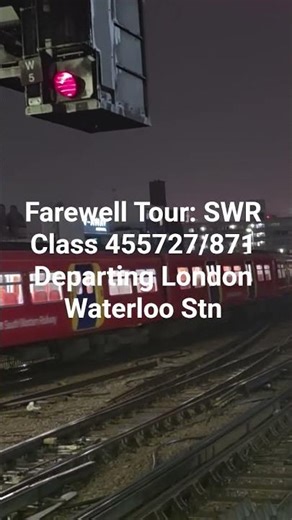 Farewell Tour: SWR Class 455727/871 Departing London Waterloo Stn #trainspotting #trainvlogs