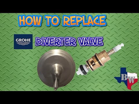 Grohe Diverter Valve replacement