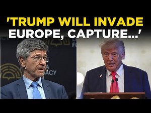 LIVE | 'Trump Nasty, Disaster': Jeffrey Sachs' FIERY ATTACK On Trump; 'Will Hit, Invade Europe...'