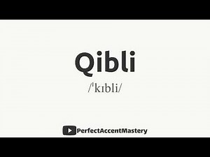 How to Pronounce QIBLI | IPL | Definition | Perfect Accent Mastery