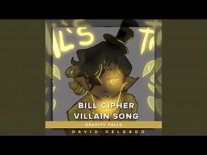 Bill Cipher Villain Song (From "Gravity Falls")