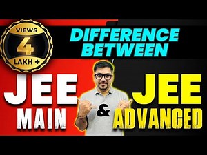 Difference Between JEE Main and JEE Advanced | Harsh Sir | Vedantu Math JEE Made Ejee