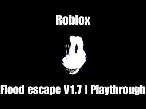 Roblox | Flood escape V1.7 | Playthrough