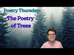 Poetry Thursday: The Poetry of Trees
