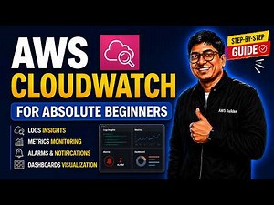 🚀 AWS CloudWatch for Absolute Beginners (2026) | Logs, Metrics, Alarms & Dashboards