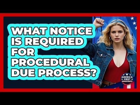 What Notice Is Required For Procedural Due Process?