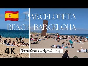 4K Beach Walk Barcelona Spain 🇪🇦 Experience the Magic of Barceloneta Beach, Barcelona April 2024