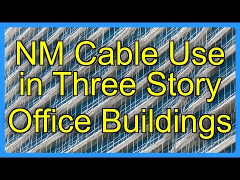 NM Cable Use in Three Story Office Buildings