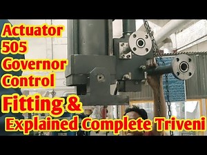 ACTUATOR GOVERNOR CONTROL EXPLAINED STEAM TURBINE SYSTEM HOW GOVERNOR ACTUATOR WORK TOGETHER