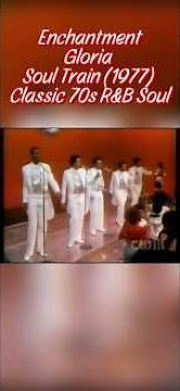 Enchantment – Gloria | Soul Train (1977) | Classic 70s R&B Soul