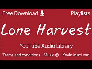 Lone Harvest | YouTube Audio Library