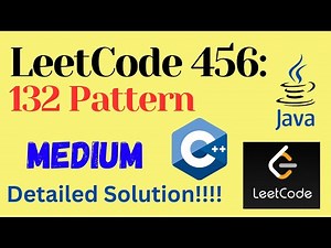 LeetCode 456 : 132 Pattern || MEDIUM || C++ || JAVA || Detailed Solution