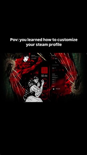 POV: You've Learnt How to Customise Your Steam Profile