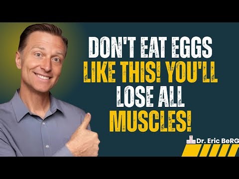 The 3 Best & 3 Worst Ways to Cook Eggs After 60 for Muscle Growth dr eric berg