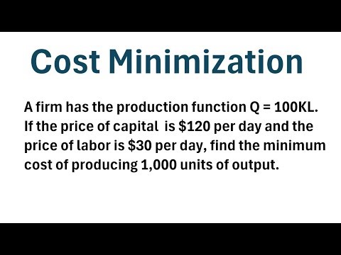 How to Find Minimum Cost Given a Production Function