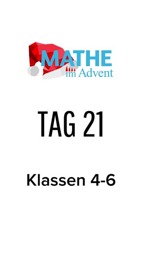 #matheimadvent #MiA #2023 #tag21 #klassen4-6
