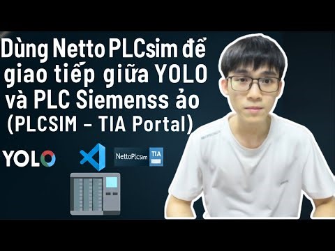 Dùng NetToPLCSim để giao tiếp giữa YOLO (Python) và PLC Siemens ảo (PLCSIM – TIA Portal)