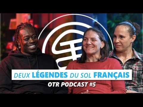 Deux légendes du sol français | Stéphanie Faure & Laurence Cousin | OTR #5
