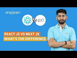 React JS Vs Next JS - What's The Difference | Next JS Tutorial For Beginners | Simplilearn