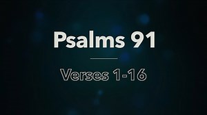 Psalm 91 - WHOLE - HD 720p