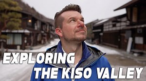 Kiso Valley: Exploring Japan’s Historic Trail