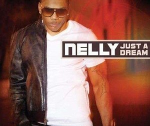 Nelly - Just A Dream | Top 40