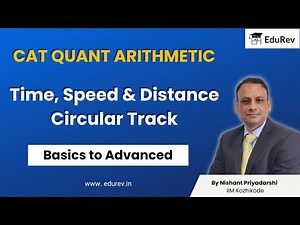 Time, Speed and Distance: Circular Tracks Video Lecture | CAT Made Easy - Video Lectures by Nishant Sir | IIM K