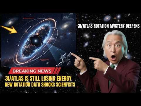 3I/ATLAS Rotation Just Changed — The Energy Gap Still Has No Answer | Michio Kaku