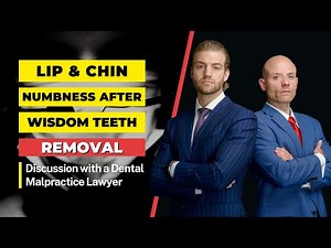 Lip and Chin Numbness After Wisdom Teeth Removal | Dental Malpractice Attorney Florida