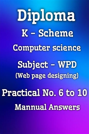Diploma - K scheme - Computer Science - WPD - Practical No. 6 to 10 - Mannual Answers #shorts