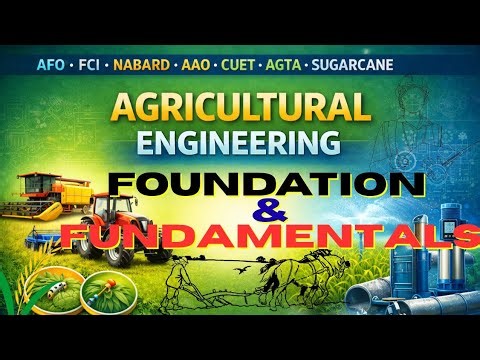 Agricultural Engineering Fundamentals and Foundation | Basics for ICAR, JRF, NET, AFO, CUET PG