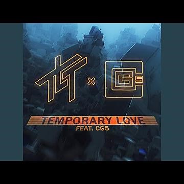 Temporary Love (feat. CG5)