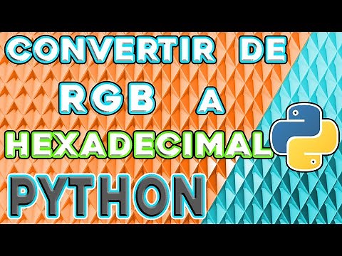 CONVERSOR DE COLORES EN PYTHON: Cómo convertir de RGB a HEXADECIMAL en Python!