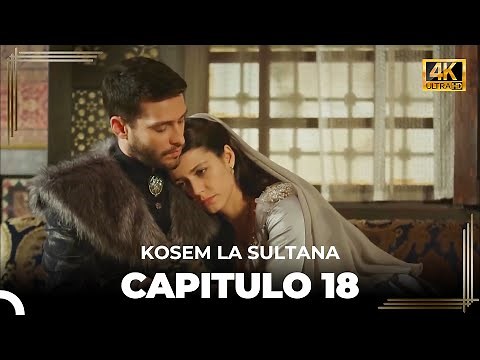 Kosem La Sultana | Capítulo 18 (4K)