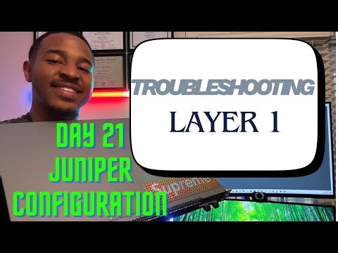 Layer 1 Troubleshooting | Day 21 of Juniper Networking