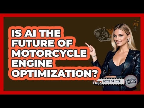 Is AI The Future Of Motorcycle Engine Optimization? - Ride or Die Motorcycles