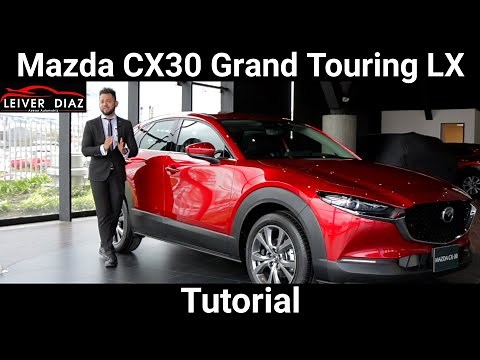Tutorial Mazda CX30 Grand Touring LX 2021 - By Leiver Díaz