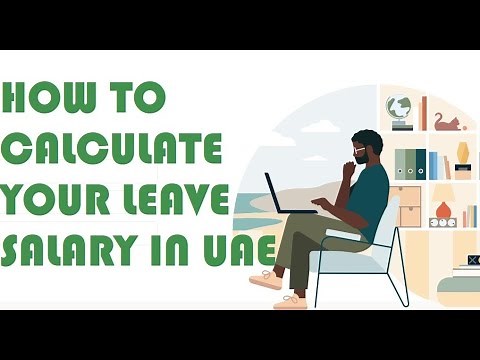 Leave Salary Entitlement Calculation in UAE