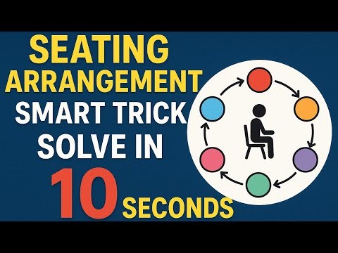 Seating arrangements Reasoning Smart Trick To Solve in Second
