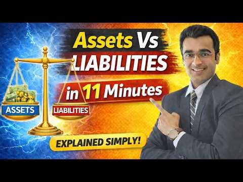 Assets vs Liabilities in 11 Minutes (With Simple Examples) | Accounting Basics