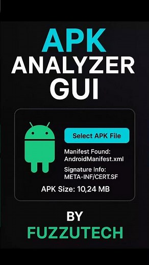 🕵️‍♂️ Instantly Analyze Any APK File!📦 See Manifest & Signature Info in 1 Click👨‍💻 By FuzzuTech