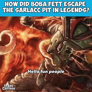 Boba Fett has been confirmed to have survived his encounter with the Sarlacc, but how is that possible? Today we go through the Star Wars Legends tale of Boba Fett's noble escape from the Pit of Carkoon! Have a magical day, fun people! #IsaacCarlson #Thesarlaccpitinlegends #bobafettescape | Isaac Carlson