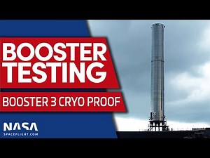 Super Heavy Booster 3 Cryogenic Proof Testing