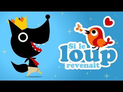 Si le loup revenait 👑 Petites comptines pour bébé avec paroles
