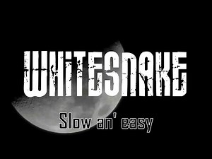 Whitesnake - Slow an' easy (1984) Lyrics Video