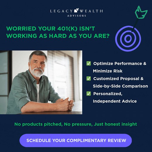 You’ve been saving. But is your 401(k) built to last through retirement? We’ll review your current 401(k) strategy—looking for gaps, unnecessary risk, or missed opportunities. No products, no pressure. Just honest guidance to help you retire with confidence. ✅ Independent, personalized review ✅ See if you're on track—or how to get there ✅ No sales pitch, just real answers Book Your Complimentary 401(k) Review | Legacy Wealth Advisors