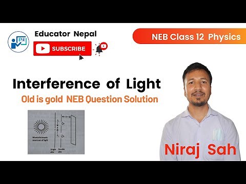 NEB Class 12 Physics | Interference | Old is Gold Solution | Educator Nepal | Niraj Sah
