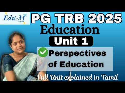 PGTRB | Education | Unit 1 | Perspectives of Education/ Complete Unit Covered