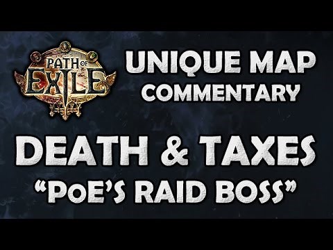 Path of Exile: DEATH & TAXES Unique Map - "The PoE Raid Boss" - Beyond League (Hardcore)