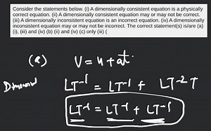 Consider the statements below. (i) A dimensionally consistent e... | Filo